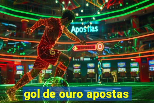 gol de ouro apostas